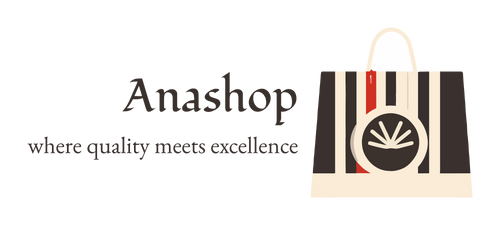 Anashop - where quality meets excellence